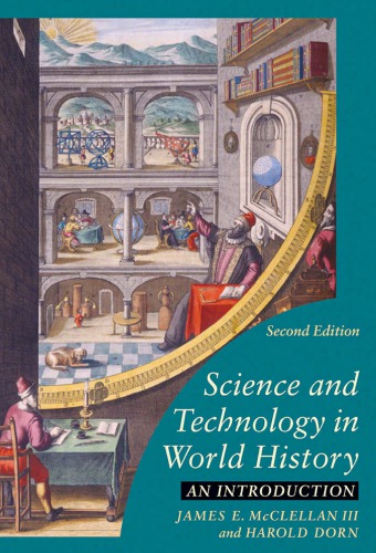 Science And Technology In World History An Introduction 2nd Edition James E Mcclellan Iii
