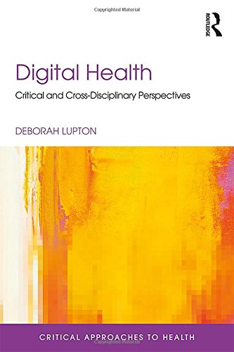 Digital Health Critical And Crossdisciplinary Perspectives 1st Edition Deborah Lupton
