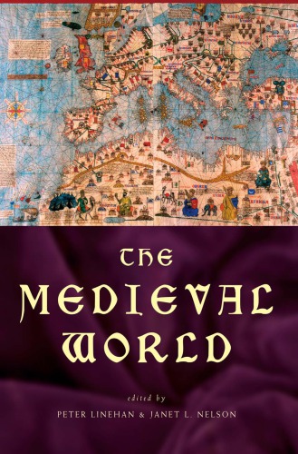The Medieval World 1st Edition Peter Linehan Janet L Nelson Editors