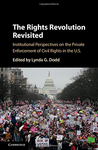 The Rights Revolution Revisited Institutional Perspectives On The Private Enforcement Of Civil Rights In The Us Lynda G Dodd