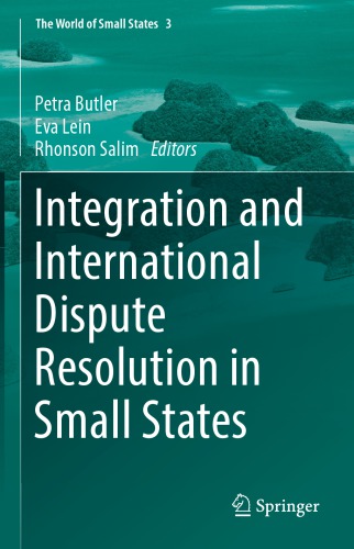 Integration And International Dispute Resolution In Small States Petra Butler