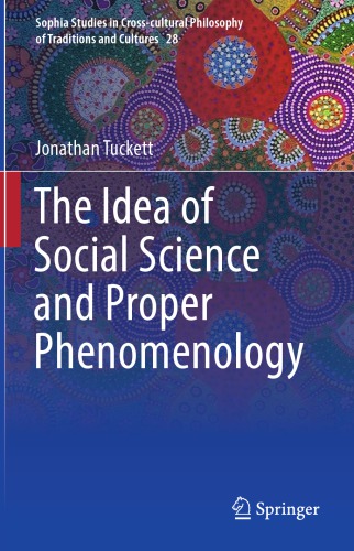 The Idea Of Social Science And Proper Phenomenology Jonathan Tuckett