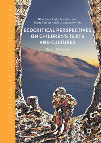 Ecocritical Perspectives On Childrens Texts And Cultures Nordic Dialogues Nina Goga