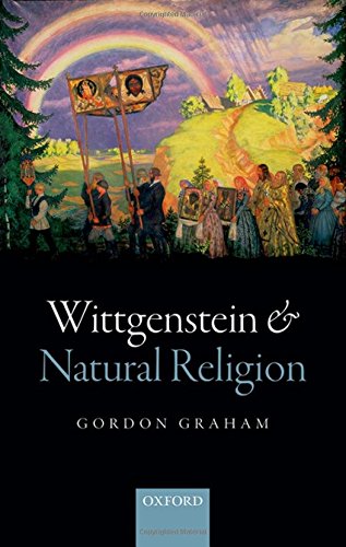 Wittgenstein And Natural Religion 1st Edition Gordon Graham