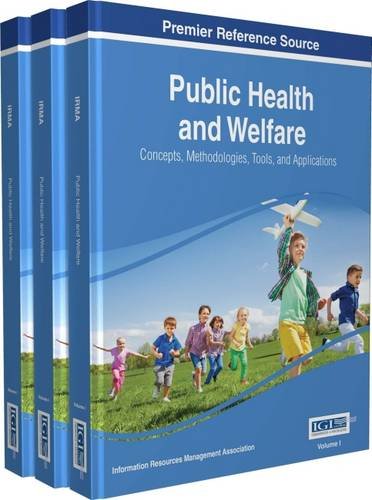 Public Health And Welfare Concepts Methodologies Tools And Applications 3 Volume Set Information Resources Management Association Usa