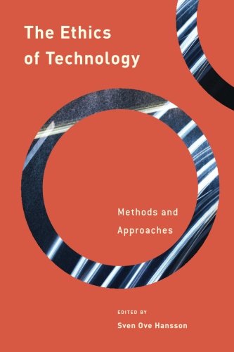 The Ethics Of Technology Methods And Approaches Sven Ove Hansson