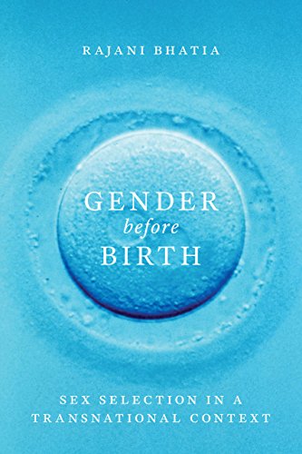 Gender Before Birth Sex Selection In A Transnational Context 1st Edition Rajani Bhatia Hd