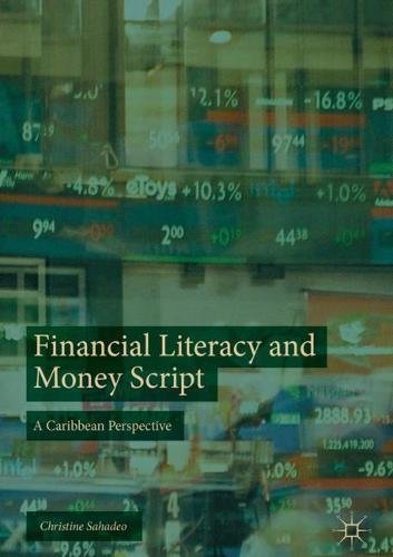 Financial Literacy And Money Script A Caribbean Perspective Christine Sahadeo