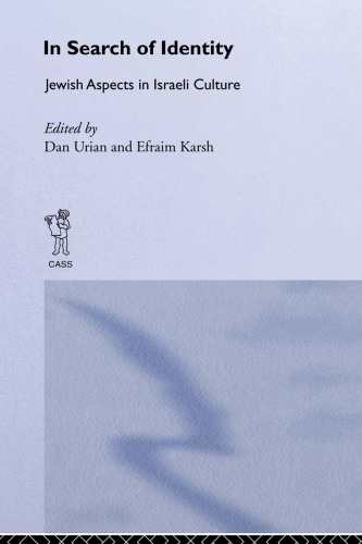 In Search Of Identity Jewish Aspects In Israeli Culture Dan Urian And Efraim Karsh Eds