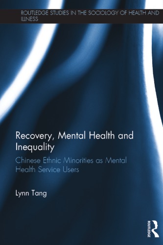 Recovery Mental Health And Inequality Chinese Ethnic Minorities As Mental Health Service Users Lynn Tang