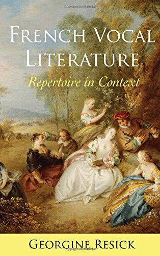 French Vocal Literature Repertoire In Context Georgine Resick