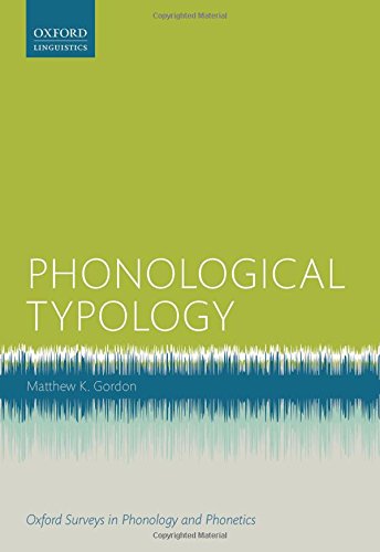 Phonological Typology 1st Edition Matthew K Gordon