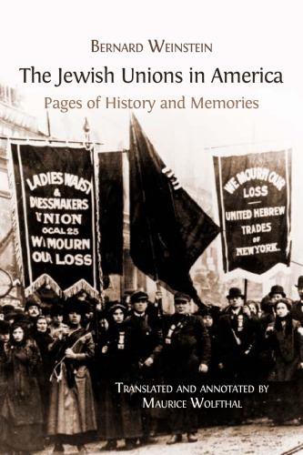The Jewish Unions In America Pages Of History And Memories Bernard Weinstein