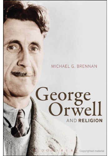 George Orwell And Religion Michael G Brennan