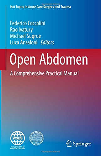 Open Abdomen A Comprehensive Practical Manual 1st Ed 2018 Federico Coccolini