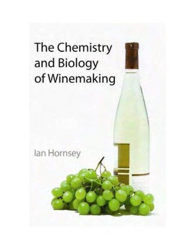 The Chemistry And Biology Of Winemaking 1st Edition Ian Hornsey