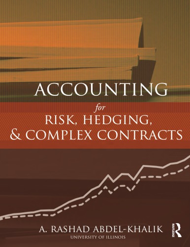 Accounting For Risk Hedging And Complex Contracts A Rashad Abdelkhalik