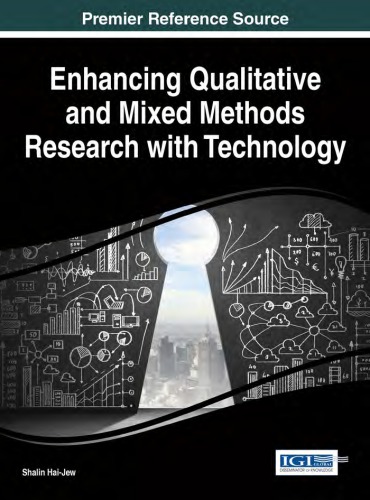 Enhancing Qualitative And Mixed Methods Research With Technology Shalin Haijew