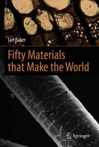 Fifty Materials That Make The World 1st Ed 2018 Ian Baker