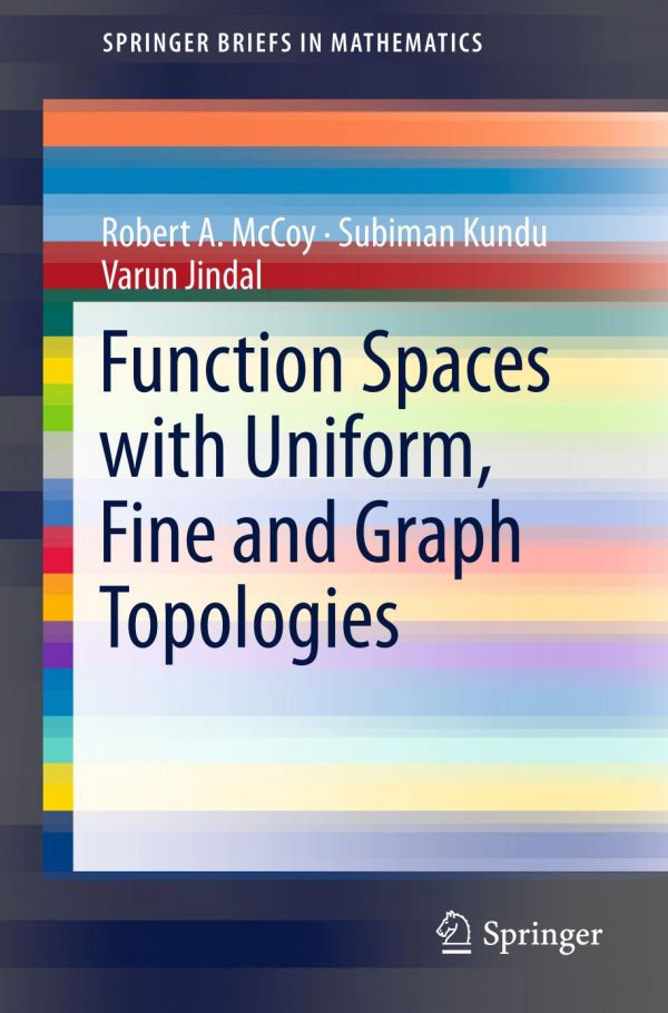 Function Spaces With Uniform Fine And Graph Topologies Robert A Mccoy Subiman Kundu Varun Jindal