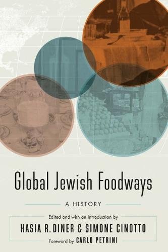 Global Jewish Foodways A History Hasia R Diner Simone Cinotto