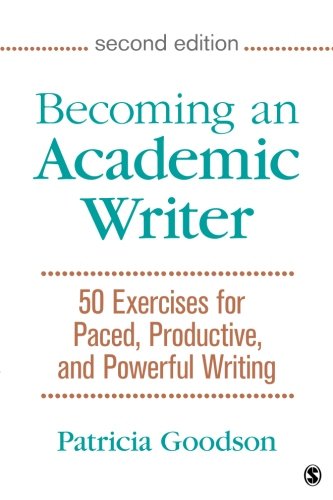 Becoming An Academic Writer 50 Exercises For Paced Productive And Powerful Writing 2nd Patricia Goodson