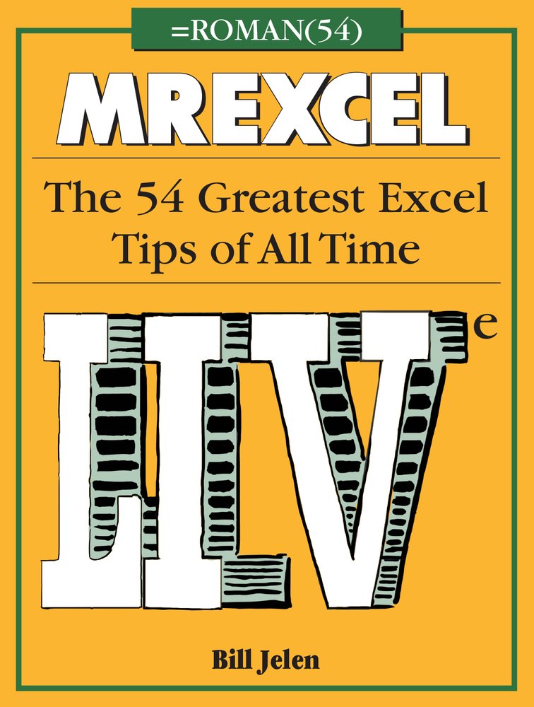 Mrexcel Live The 54 Greatest Excel Tips Of All Time Bill Jelen
