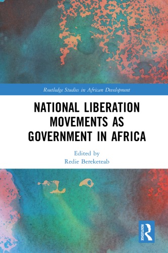 National Liberation Movements As Government In Africa Redie Bereketeab Ed