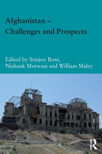 Afghanistan Challenges And Prospects Srinjoy Bose Nishank Motwani William Maley Eds