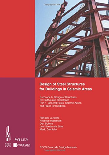 Design Of Steel Structures For Buildings In Seismic Areas Eurocode 8 Design Of Structures For Earthquake Resistance Part 1 General Rules Seismic Action And Rules For Buildings 1st Edition Coll
