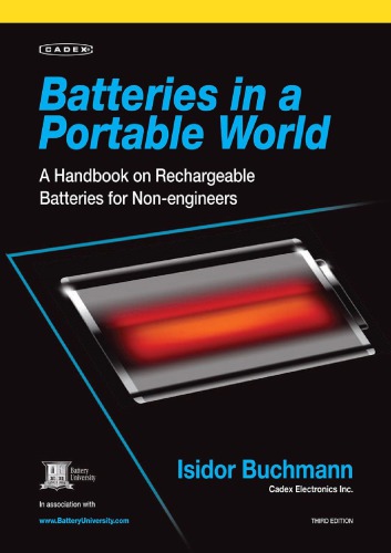 Batteries In A Portable World A Handbook On Rechargeable Batteries For Nonengineers 3rd Ed Isidor Buchmann