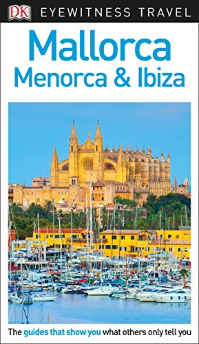Dk Eyewitness Travel Guide Mallorca Menorca Ibiza Reprint Dk Travel