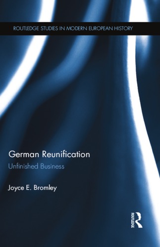 German Reunification Unfinished Business Joyce E Bromley