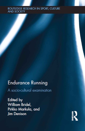 Endurance Running A Sociocultural Examination William Bridel