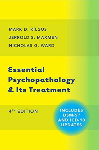 Essential Psychopathology Its Treatment Fourth Edition Mark D Kilgus