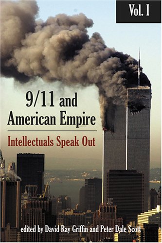911 And American Empire Intellectuals Speak Out David Ray Griffin
