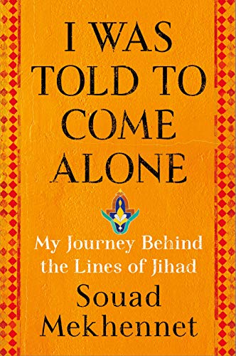 I Was Told To Come Alone Mekhennet Souad