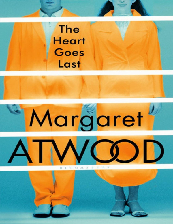 The Heart Goes Last Margaret Atwood