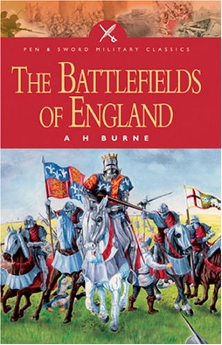 The Battlefields Of England Alfred H Burne