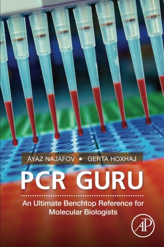 Pcr Guru An Ultimate Benchtop Reference For Molecular Biologists 1st Edition Ayaz Najafov