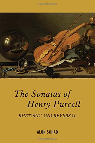 The Sonatas Of Henry Purcell Rhetoric And Reversal Alon Schab