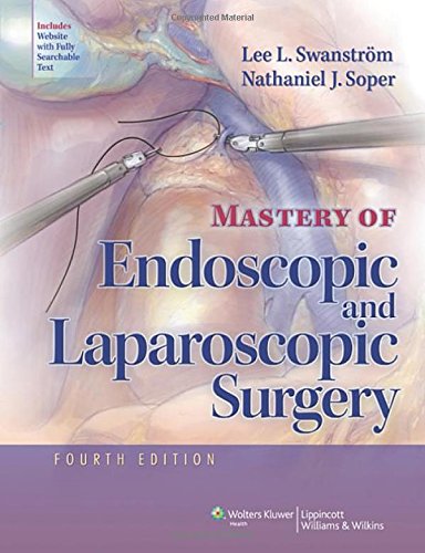 Mastery Of Endoscopic And Laparoscopic Surgery Fourth Lee L Swanstrom Md