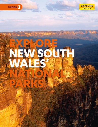 Explore New South Wales The Australian Capital Territorys National Parks 1st Edition Explore Australia Publishing