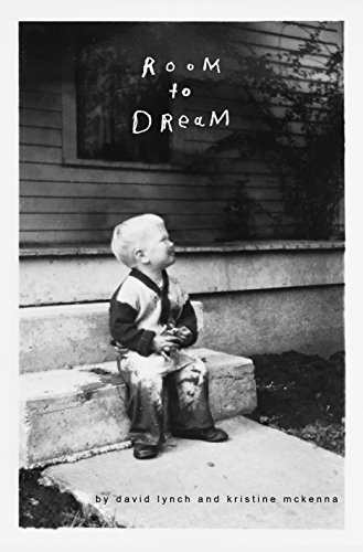 Room To Dream David Lynch Kristine Mckenna