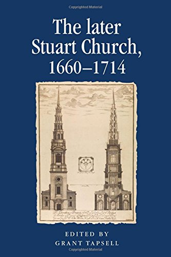 The Later Stuart Church 16601714 1st Edition Grant Tapsell