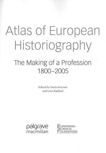 Atlas Of European Historiography The Making Of A Profession 18002005 Raphael Lutz