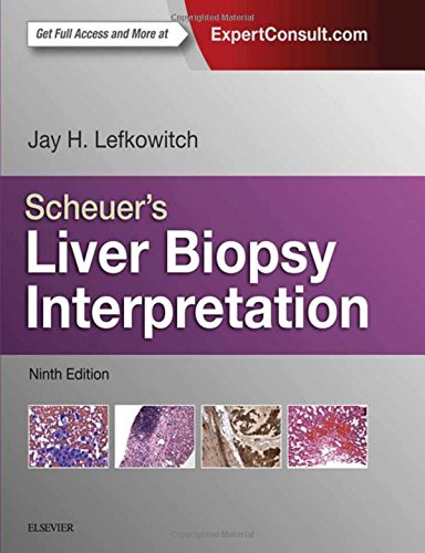 Scheuers Liver Biopsy Interpretation 9e 9th Edition Jay H Lefkowitch Md