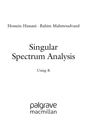 Singular Spectrum Analysis Using R Hossein Hassani Rahim Mahmoudvand