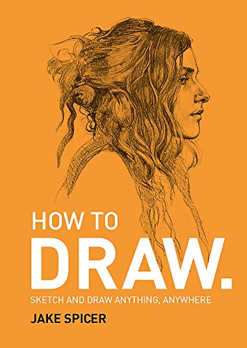 How To Draw Sketch And Draw Anything Anywhere Jake Spicer