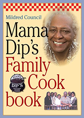 Mama Dips Family Cookbook New Edition Mildred Council
